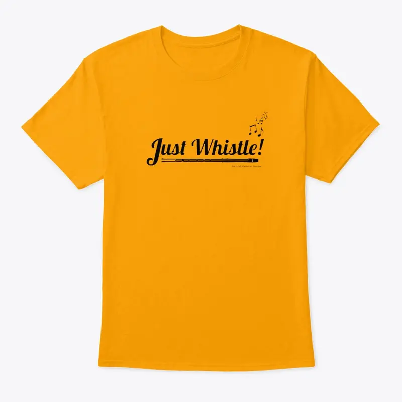 Just Whistle Tee